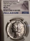 2020 W  25 Burnished Palladium Eagle Ngc Ms70  One Ounce High Relief