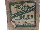 Trico 52 Opto-matic Oiler Constant Level Oiler Pasttic Bowl Type E Nib