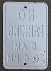 Vintage No Parking   8am To 4pm   Street Road Sign Embossed Raised Letters Used