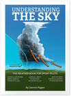 New   Understanding The Sky  By Dennis Pagen - Weather Book For Sport Pilots
