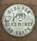 April 7 1913 Bpoe Elk   s Money Good For  1 In Trade Medal   Token