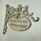 Friends Welcome Relatives By Appt  Swivel Cast Iron Antique White 12   