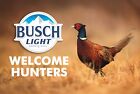 Welcome Hunters Pheasant Busch Light Large Metal Sign 12  X 18 