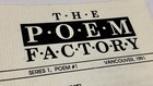 T   h   e P   o   e   m F   a   c   t   o   r   y   The Poem Factory Series 1 Poem  1-7 1991-1992 Zine