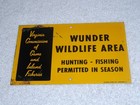 Vintage Antique Original Wunder Wildlife Area Hunting       fishing  6  Metal Sign