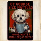 Maltipoo Coffee Sign Size Matters Funny Handmade Bar Kitchen Dog Metal Tin Decor