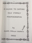 A Guide To Dating Old Family Photographs-judith Allison Walters  1993  Genealogy