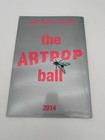 Lady Gaga Artrave  the Artpop Ball  Tour Book Program Paperback 2014