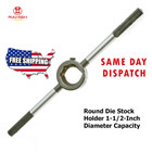 New Round Die Stock Holder Capacity 1-1 2-inch Diametex  Usa Rahishtools