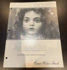 Exquisite  Reproduction Dolls - Guide To Making The Best Reproductions Available