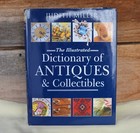 Hcdj The Illustrated Dictionary Of Antiques   Collectibles By Judith Mil C2001