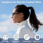 Hibloks Eyeglass Ear Grip For Ray-ban Meta Wayfarer skyler headliner Gen 2 Smart