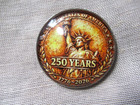 Glass Dome Pic Button America 250 Years Anniversary -  coin  Statue Of Liberty