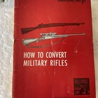 Vintage How To Convert Military Rifles Paperback Books 4th And 6th Editions Used