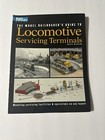 The Model Railroader s Guide To Locomotive Servicing Terminals By Marty Mcguirk 