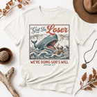 Get In Loser We re Doing God s Will Jonah 1 17 Bible Humor Tee Vintage Religious