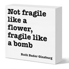 Feminist Gift Wooden Sign  Not Fragile Like A Flower Fragile Like Aomb  B