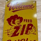 Welcome Zip Feeds Sold Here Painted Metal Advertising Door Push Sign