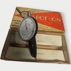 Spot On Dial Test Indicator No  708 -  0005   Made In England - Comes With Box