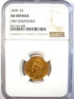 1878 Three Dollar Indian Gold Coin  3 - Certified Ngc Au Details - Rare Coin 