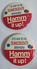 Hamm   s Beer -  Hamm It Up Pin Buttons 2 1 2    Lot Of 4