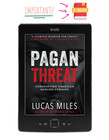 Pagan Threat   Confronting America s Godless Uprising