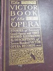 Vintage 1900s The Victor Book Of The Opera Stories Illustrations Old Book Dog