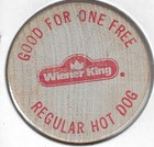 Wiener King  Hot Dog Token coin  Wooden Nickel