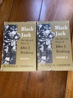 Black Jack  The Life And Times Of John J  Pershing By Frank Vandiver Vol I   Ii