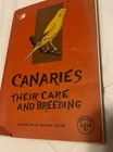 1941 Canaries Their Care And Breeding Written At Bird Haven Reseda Ca 5th Ed 