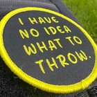 Disc Golf Pins No Idea What To Throw - Disc Golf Patch - Hook And Loop