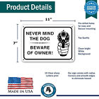 Never Mind The Dog Beware Of Owner Sign Warning Signs Beware Gun Owner Sign