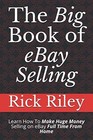 The Big Book Of Ebay Selling  Learn How To Make Huge Money Selling On Ebay Full