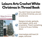 Leisure Arts White Christmas In Thread Crochet     This Crochet Book Has 47