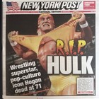 New York Post July 25  2025 Hulk Hogan Dead At 71 R i p  Wrestling Superstar Wwe