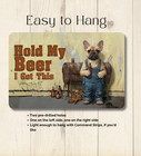 French Bulldog Barbecue Sign Hold My Beer Funny Bull Dog Garage Dad Man Cave Bbq