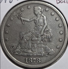 1878 S Trade Dollar   Read Description   Free Shipping
