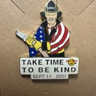 Fdny Hard Rock Cafe Pin - 9 11 - Fire Fighter - Take Time To Be Kind Pin
