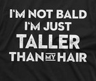 Men s I Am Not Bald T-shirt Funny Bald Man Tee Husband Dad Grandpa Boyfriend Tee
