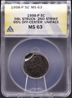 1998-p Jefferson Nickel Ms63 Anacs     Double Struck 2nd Strike 95  Off-center
