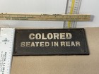 Colored Seated In Rear Cast-iron Segregation Sign Vtg    1929 Louisiana