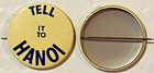 Vintage Pinback Button       tell It To Hanoi  Vietnam War Pro-war Slogan Pin