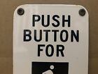 Vintage Porcelain Metal Push Button Sign Pedestrian Crosswalk Sidewalk Street
