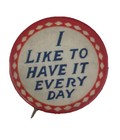 Diamond Border Design I Like To Have It Every Day Pin M K Brody Chicago Ill 32mm