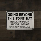 Metal Snow Ski Warning death Sign Do Not Enter Bar pub lodge Skiing Wall Decor