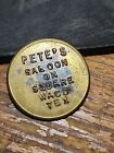 Trade Token Good For 12 1 2 Cents Trade Pete s Saloon On Square Waco  Tx Jrt 466