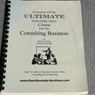 Dan Kennedy Ultimate Consulting Business Home Study Course 6 Cd Workbook Cd-rom