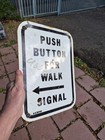 Vintage Porcelain Metal Crosswalk Sign Push Button Man Cave Street Sign 9 x 12 