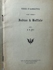 C1917 Booklet Passing Of The Indian   Buffalo J  L  Hill Long Beach Publisher