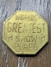 1970 s Worlds Greatest Show Place Peep Show Token - Nyc - 42nd St   8th Ave